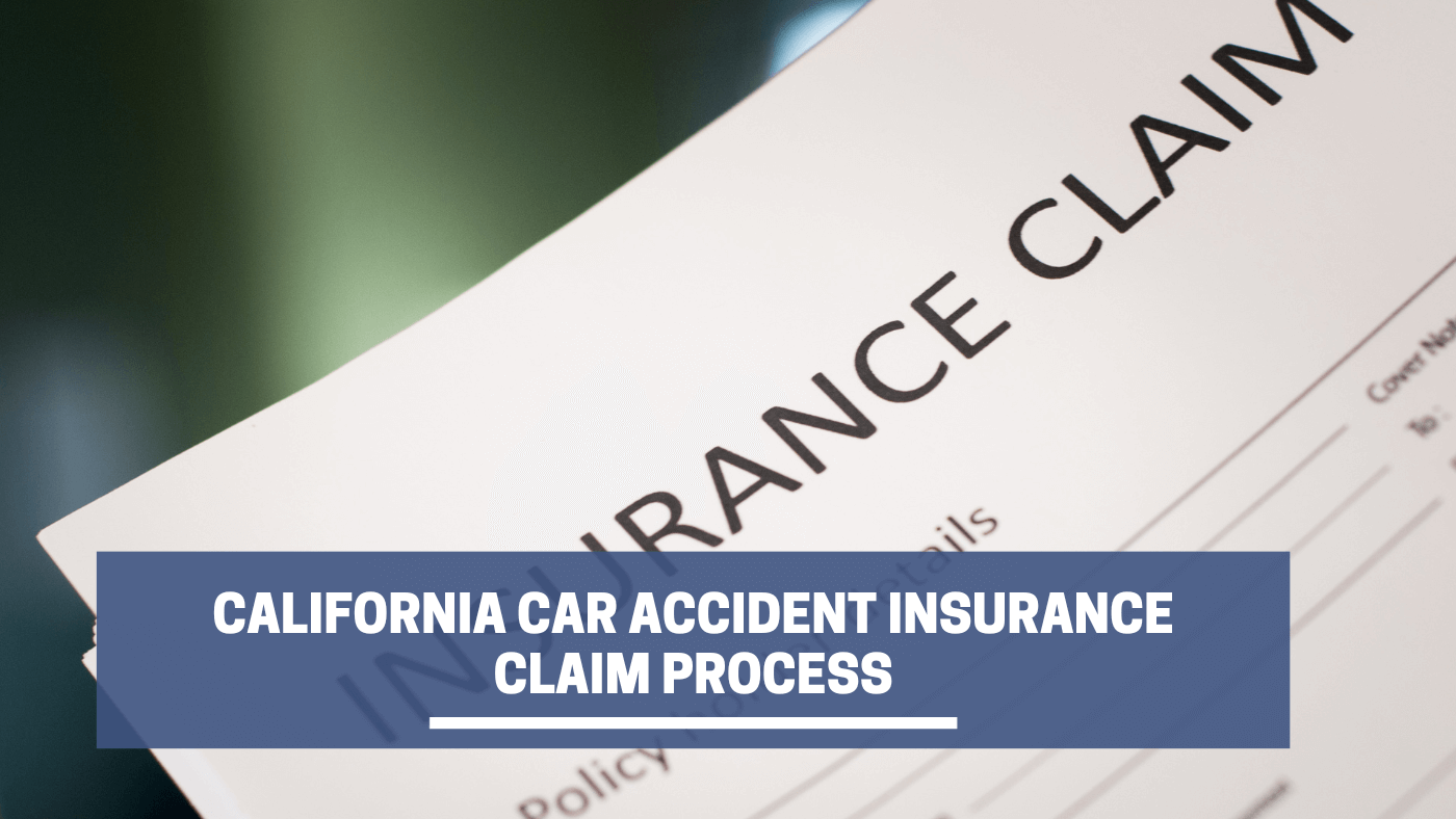 Proceso de reclamación de seguro de accidentes automovilísticos en California