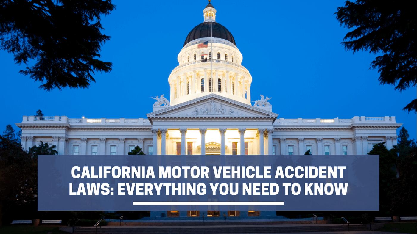California Motor Vehicle Accident Laws: Everything You Need to Know