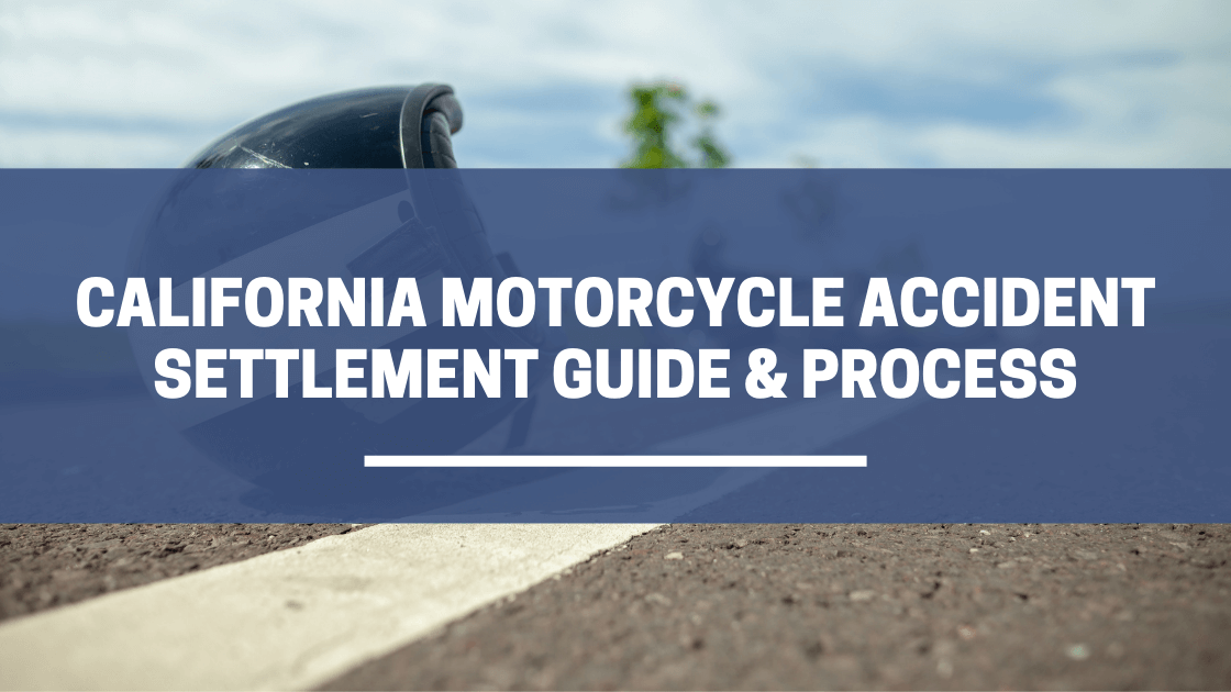 California Motorcycle Accident Settlement Guide & Process