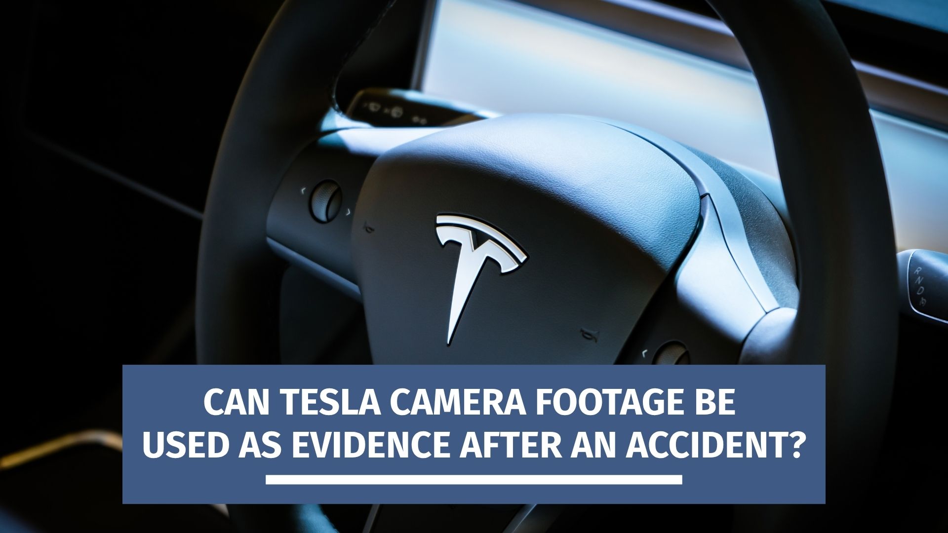 Can Tesla Camera Footage Be Used as Evidence After an Accident