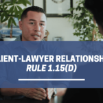 Client-Lawyer Relationship - Rule 1.15(d)