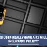 Does Uber Really Have a $1 Million Insurance Policy?