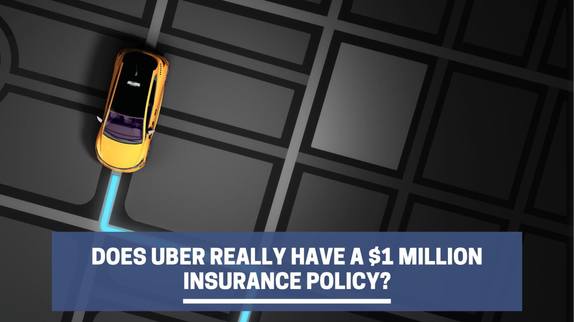 Does Uber Really Have a $1 Million Insurance Policy?