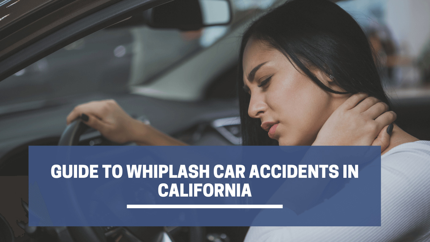 Guide to Whiplash Car Accidents in California