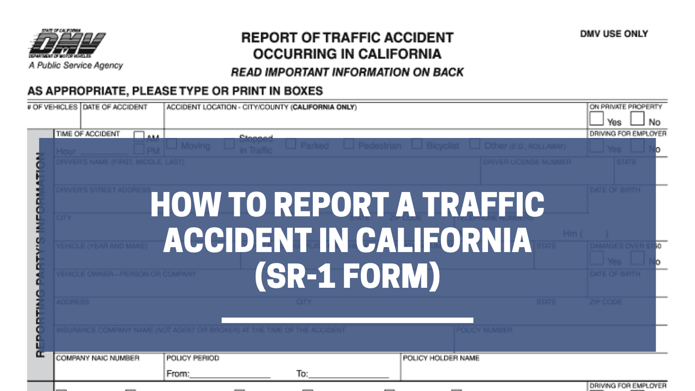 How to Report a Traffic Accident in California (SR-1 Form)