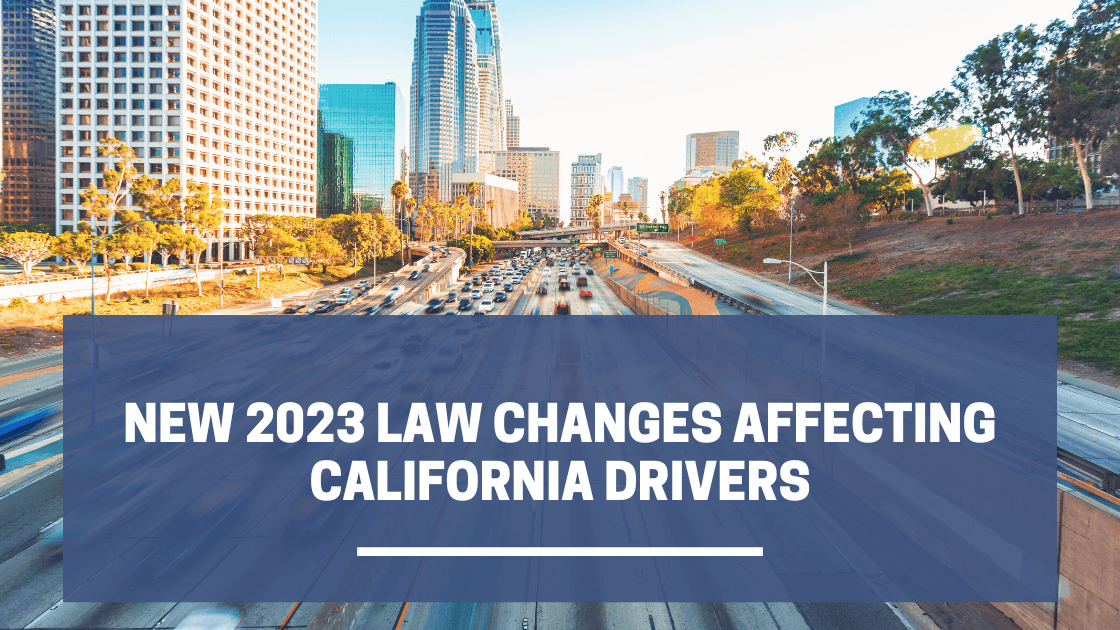 Title "New 2023 Law Changes Affecting California Drivers" over Downtown Los Angeles 110 Highway.