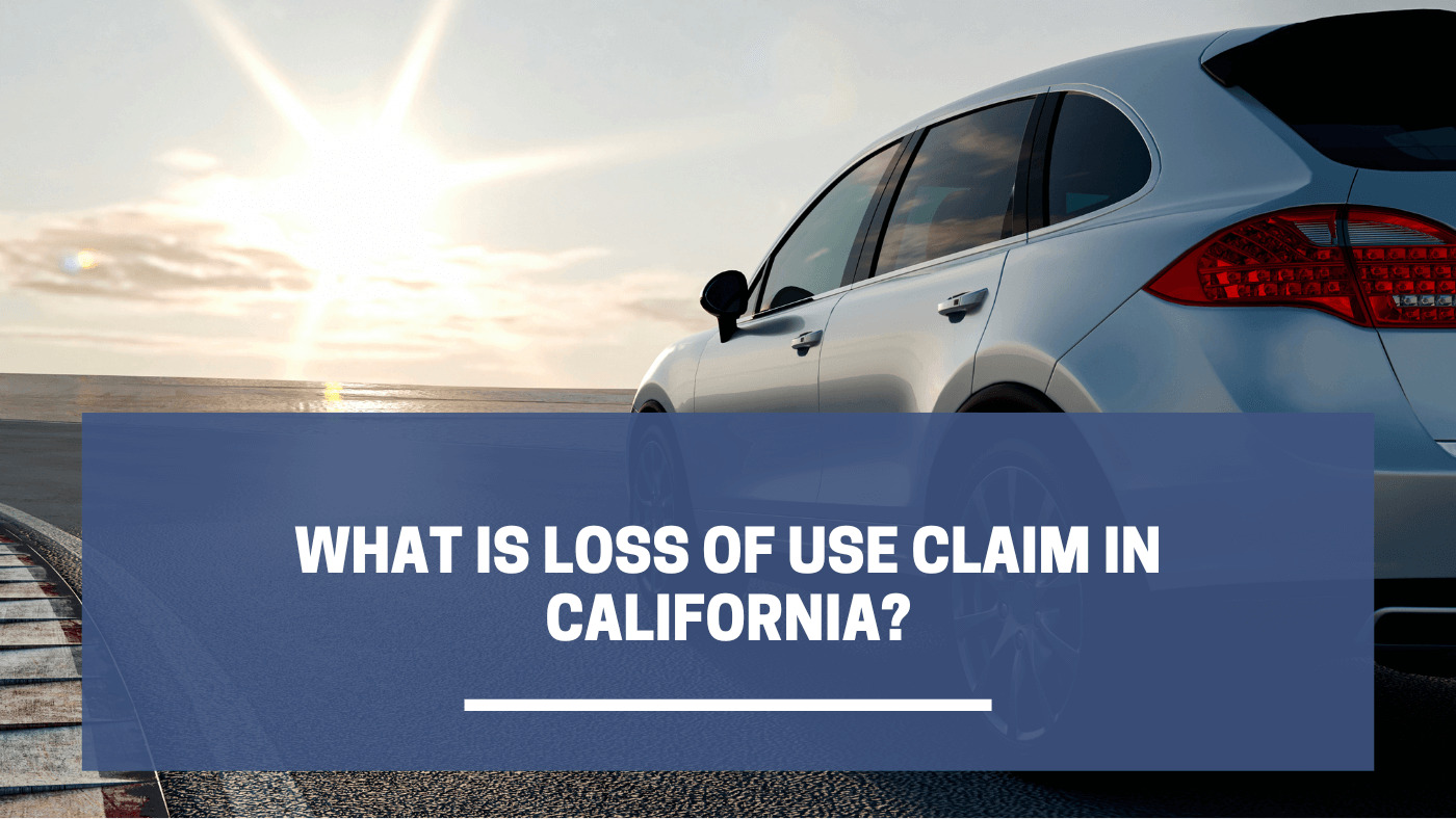 ¿Qué es un reclamo por pérdida de uso en California??