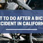 What to Do After a Bicycle Accident in California
