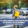Who is responsible if a child gets hurt at school?