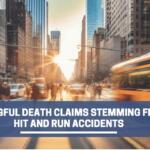 Wrongful Death Claims Stemming from Hit and Run Accidents