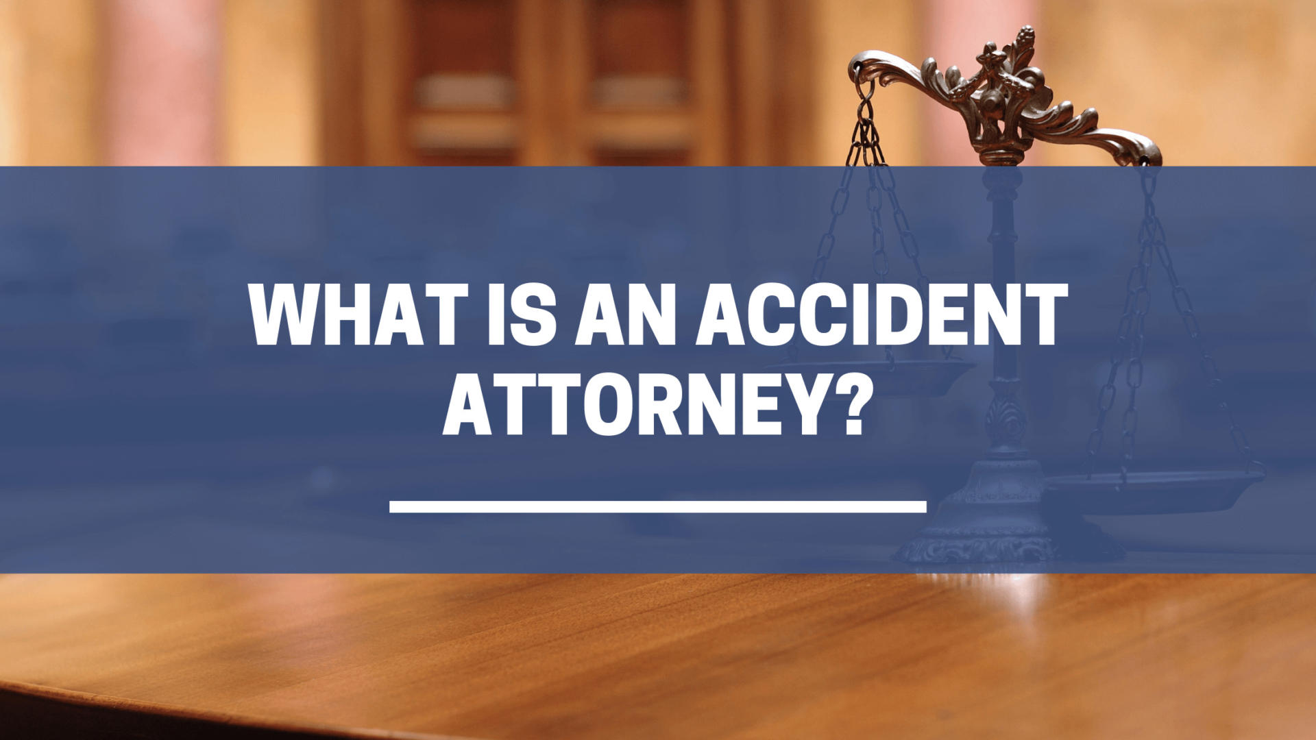 ¿Qué es un abogado de accidentes??